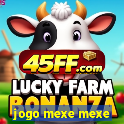 jogo mexe mexe